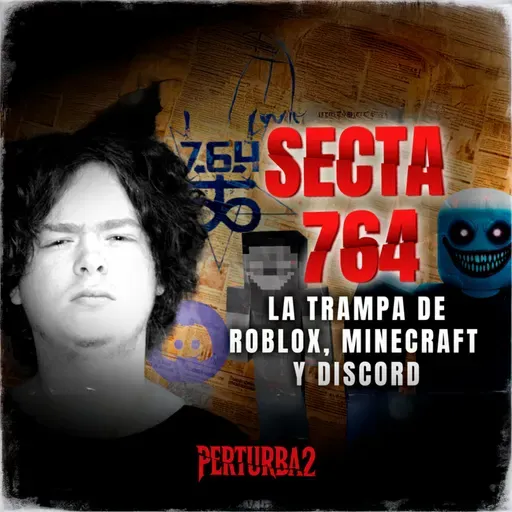 SECTA 764: la trampa en Minecraft, Roblox y Discord | Cómo cazan a menores