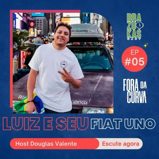 Luiz Torelli e Sandrão seu FIAT UNO (Bate Papo Fora Da Curva - Brazukas Cast) #ep05
