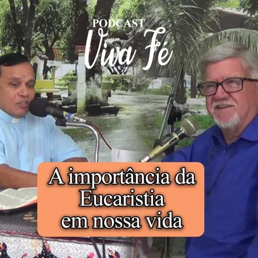A importância da Eucaristia em nossas vidas #239