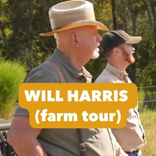 Inside White Oak Pastures (Live Farm Tour Episode) - Will Harris | #96