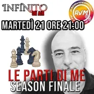 17) “Infinito – dove Scienza e Coscienza, sono la stessa cosa” - Diciassettesima Puntata - Stagione 2021/2022