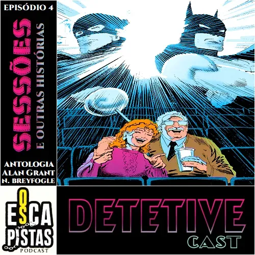 Os Escapistas – O BATMAN DE ALAN GRANT & NORM BREYFOGLE #4: SESSÕES