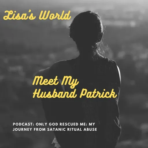 Lisa's World: Meet My Husband Patrick