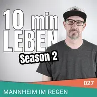 S2 Episode 27 - Mannheim im Regen