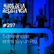 #297 - 5 Diferencias entre tú y un Pro