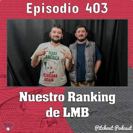 "Episodio 403: Nuestro ranking de LMB"