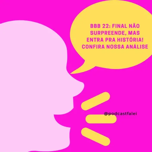 Final não surpreende, mas entra pra história! #BBB22