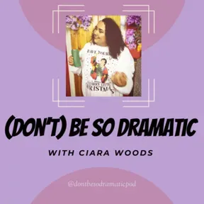 (Don’t) be so Dramatic