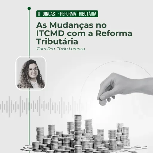 As Mudanças no ITCMD com a Reforma Tributária
