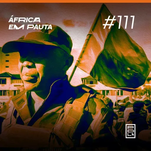 África em Pauta #111- Golpe Militar em Madagascar