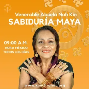Meditación con el Calendario Sagrado Maya Revolucionado con la Venerable Abuela Nah Kin