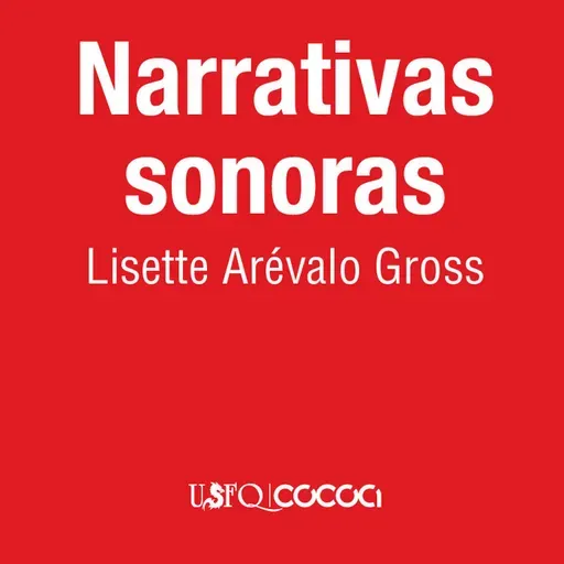 "Narrativas sonoras" con Lisette Arévalo Gross