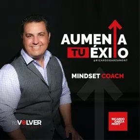 Aumenta Tu Éxito con Ricardo Garza Montemayor