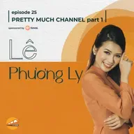 Pretty Much Channel: Lê Phương Ly (phần 1)