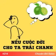 #214. Nếu cuộc đời cho ta trái chanh