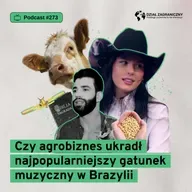 Czy agrobiznes ukradł najpopularniejszy gatunek muzyczny w Brazylii