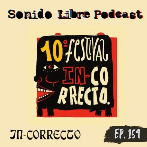 E159 / IN-CORRECTO / 10 Años de sello discográfico e imprenta editorial