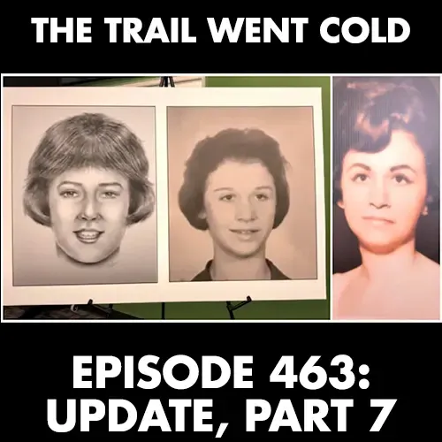 The Trail Went Cold - Episode 463 - Update, Part 7
