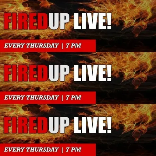 Wednesday, May 18: FiredUp Live