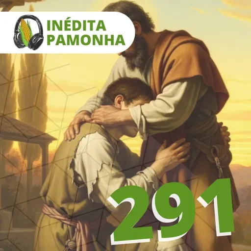 Inédita Pamonha 291 - O Filho Pródigo