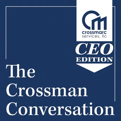 Finding Opportunity in Real Estate Chaos: Brian Seidensticker & John Crossman on Capital Partnerships, Commercial Conversions & CEO Mindset | Crossman Conversation CEO Edition. (S4E18)