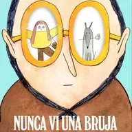 Yo Nunca vi una Bruja