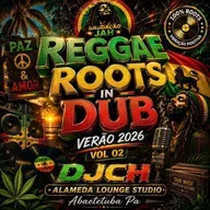 REGGAE ROOTS IN DUB VERÂO 2026 VOL 02