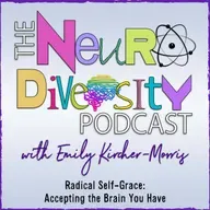 Radical Self-Grace: Accepting the Brain You Have