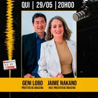 #400 - Geni Lobo Jaime Nakano - Prefeita e Vice-Prefeito de Dracena - AdamiCast