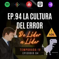 Ep. 94 La cultura del error: los grandes también se equivocan