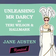 Unleashing Mr Darcy by Teri Wilson