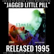 Alanis Morissette "Jagged Little Pill" (1995): Track by Track!