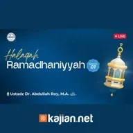 Halaqah Ramadhaniyah 1446 H _ Pertemuan 1 - Ustadz Dr. Abdullah Roy, M.A