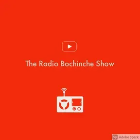 The RadioBochincheShow