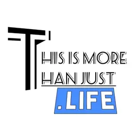 This Is More Than Just Life