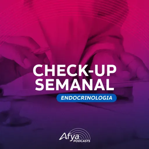 Check-up Semanal #Endocrinologia: DM2, lipodistrofia e GLP-1 no DM1 e mais!