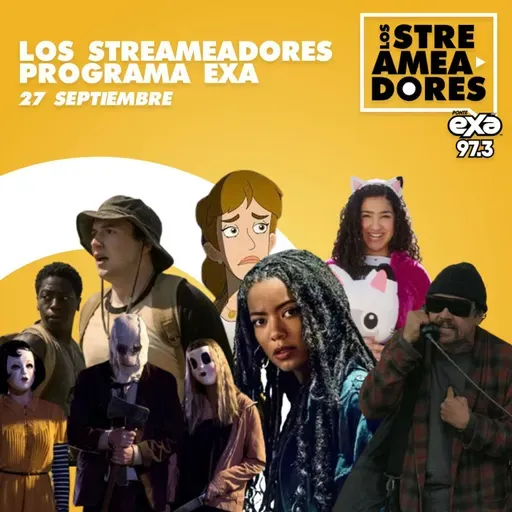 Una Batalla Tras Otra, Los Extraños 2, Camina o Muere, Haunted Hotel, Gen V T2 & La Casa de Muñecas de Gabby. LOS STREAMEADORES RADIO- 27 DE SEPTIEMBRE DEL 2025