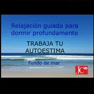 TRABAJA TU AUTOESTIMA. Audio para dormir. (Fondo de costa)