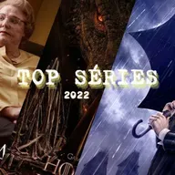 #71 | TOP SÉRIES 2022