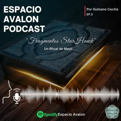 Ep.3: Un Ritual de Mayo. Fragmentos de StarHawk. 