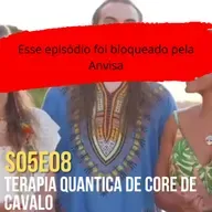 Kamecast S05E08 - Terapia quântica de core de cavalo