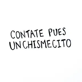 Contate Pues un Chismecito