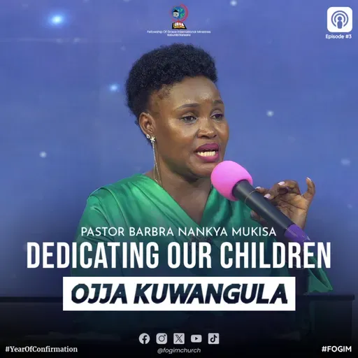 Dedicating Our Children (Okuwongayo Abaana Baffe) - Pastor Barbra Nankya Mukisa