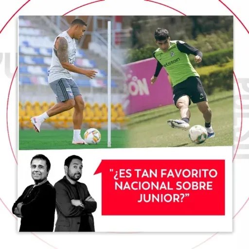 ¿Es tan favorito Nacional sobre Junior? El Pulso de Fútbol, 2 de junio del 2026