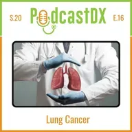 S20 Ep16: Lung Cancer