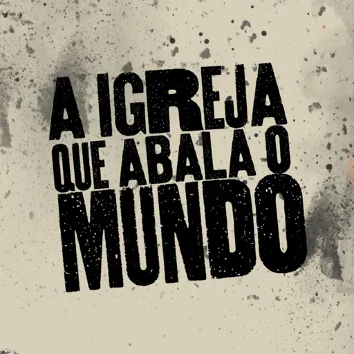 A igreja que abala o mundo - Jacob Wellington