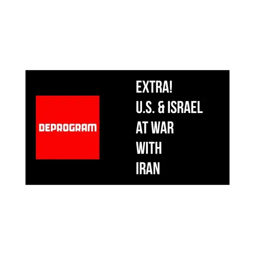 EXTRA! U.S. & Israel At War with Iran | DeProgram with Ted Rall and John Kiriakou