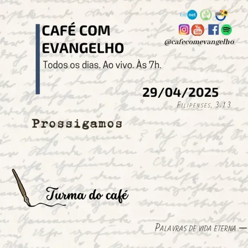 Café com Evangelho - Filipenses 3.13 | Prossigamos