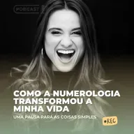 Como a numerologia transformou a minha vida