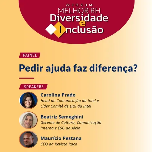 Pedir ajuda faz diferença? | 2º Fórum Melhor RH Diversidade e Inclusão | Dia 2